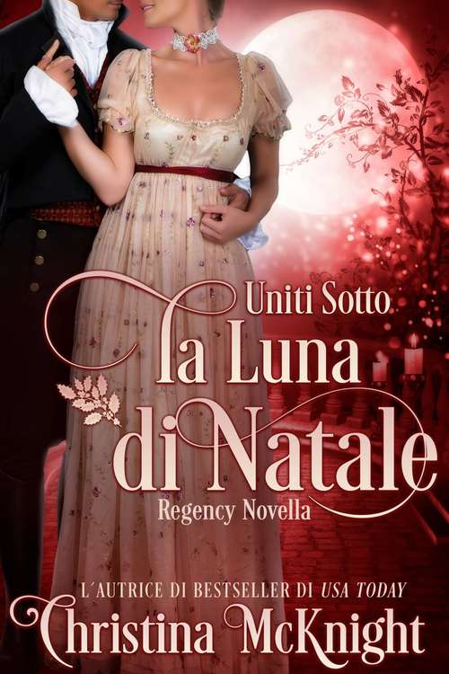 Book cover of Uniti Sotto la Luna di Natale