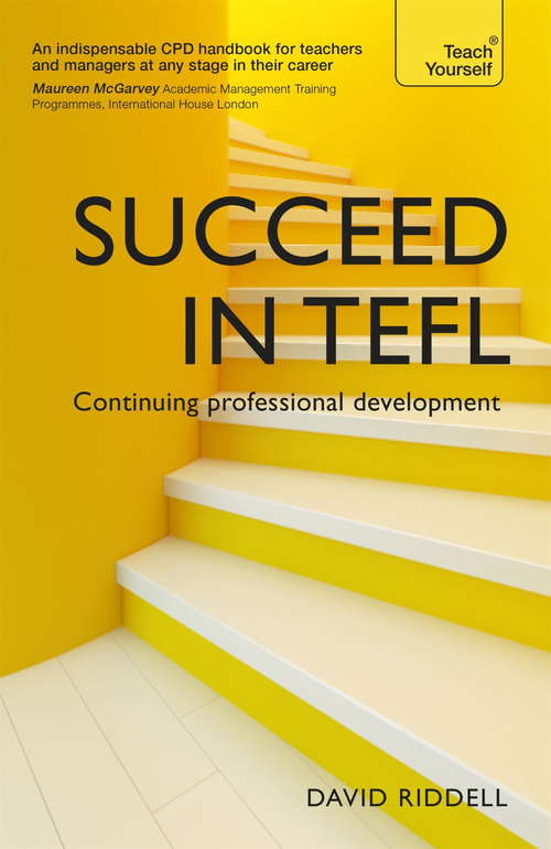 Book cover of Succeed in TEFL - Continuing Professional Development: Teaching English as a Foreign Language with Teach Yourself