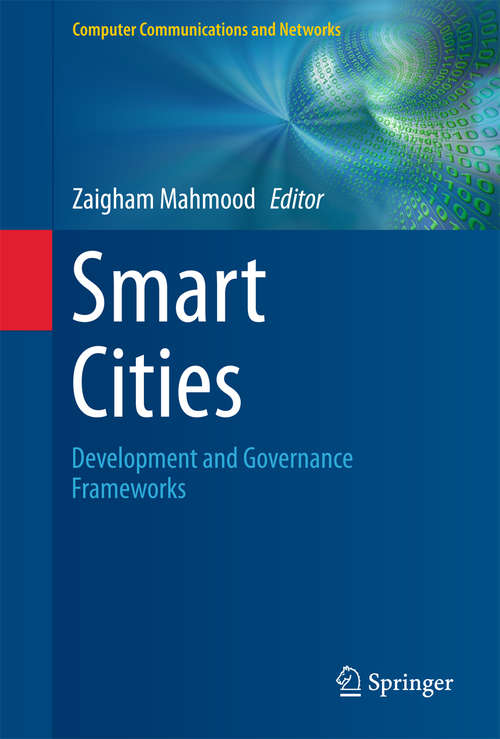 Smart Cities: Development And Governance Frameworks (Computer Communications and Networks)