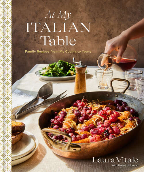 Book cover of At My Italian Table: Family Recipes from My Cucina to Yours: A Cookbook