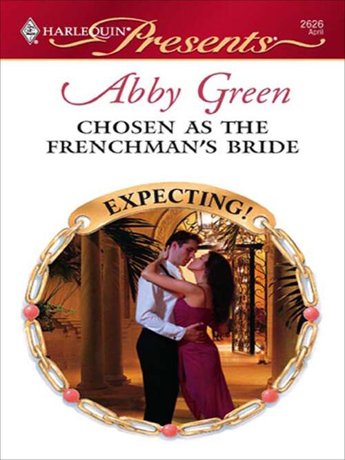 Book cover of Chosen as the Frenchman's Bride (Expecting!)