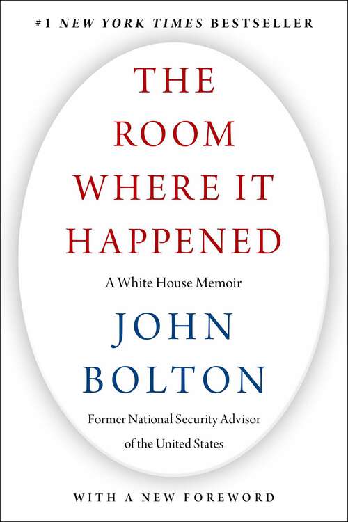 Book cover of The Room Where It Happened: A White House Memoir