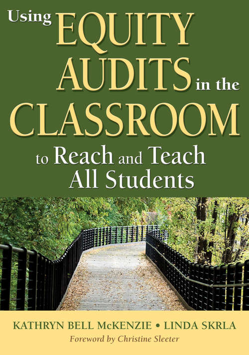 Book cover of Using Equity Audits in the Classroom to Reach and Teach All Students