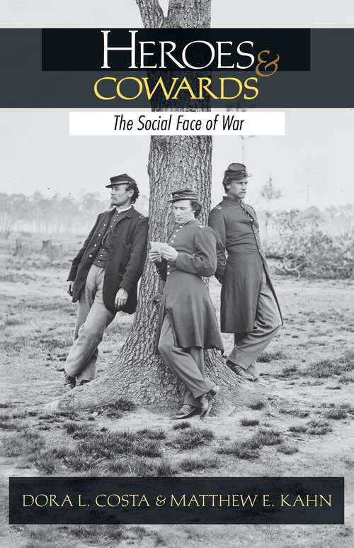 Heroes and Cowards: The Social Face of War