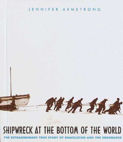 Book cover of Shipwreck at the Bottom of the World: the Extraordinary True Story of Shackleton and the Endurance