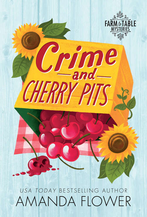 Book cover of Crime and Cherry Pits (Farm to Table Mysteries #4)