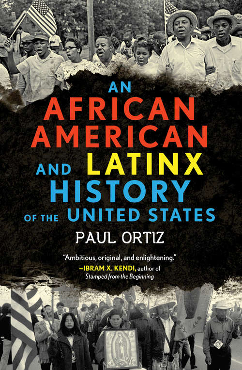 Book cover of An African American and Latinx History of the United States