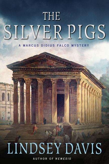 Book cover of The Silver Pigs (Marcus Didius Falco #1)