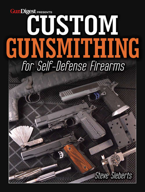 Book cover of Custom Gunsmithing for Self Defense Firearms