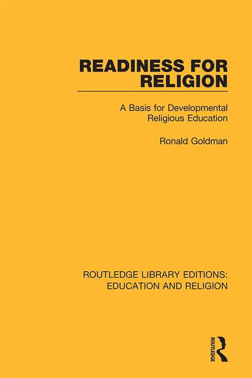 Book cover of Readiness for Religion: A Basis for Developmental Religious Education (Routledge Library Editions: Education and Religion #5)