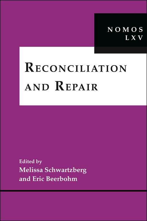 Book cover of Reconciliation and Repair: NOMOS LXV (NOMOS - American Society for Political and Legal Philosophy)