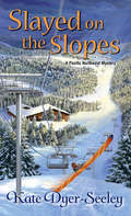 Slayed on the Slopes (A Pacific Northwest Mystery #2)