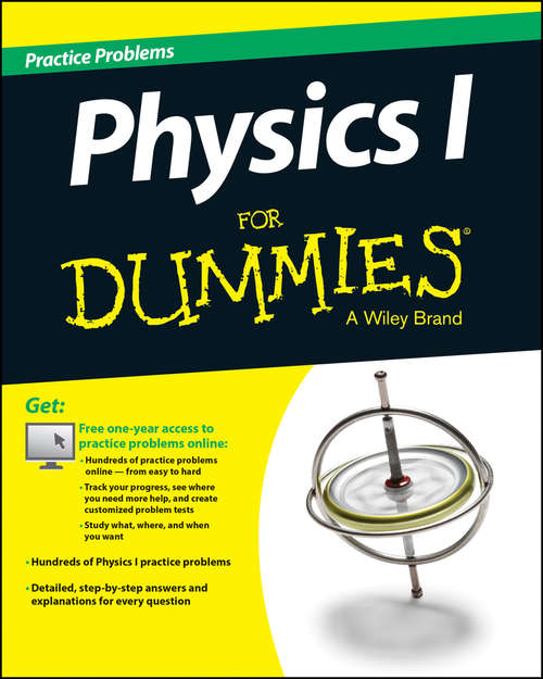 Book cover of Physics I Practice Problems For Dummies (+ Free Online Practice)