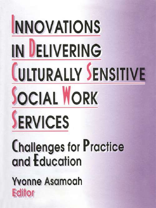 Book cover of Innovations in Delivering Culturally Sensitive Social Work Services: Challenges for Practice and Education