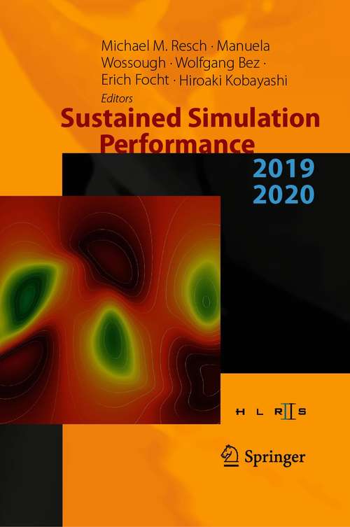 Sustained Simulation Performance 2019 and 2020: Proceedings of the Joint Workshop on Sustained Simulation Performance, University of Stuttgart (HLRS) and Tohoku University, 2019 and 2020