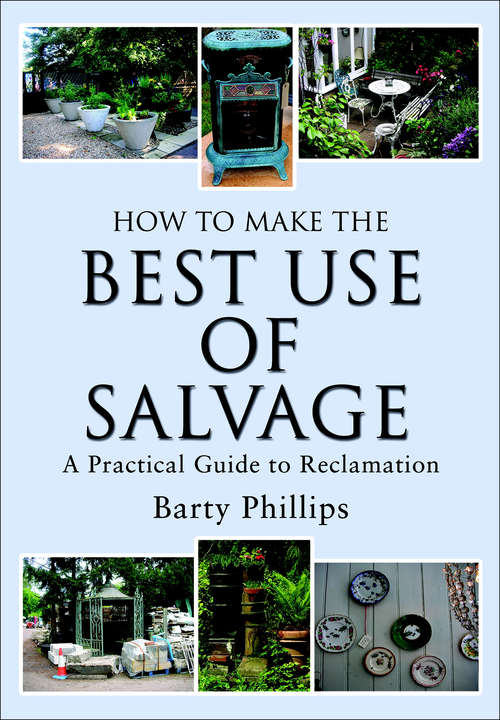Book cover of How to Make the Best Use of Salvage: A Practical Guide to Reclamation