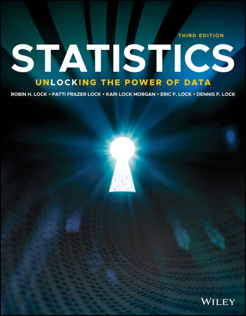 Book cover of Statistics: Unlocking the Power of Data (Third Edition)