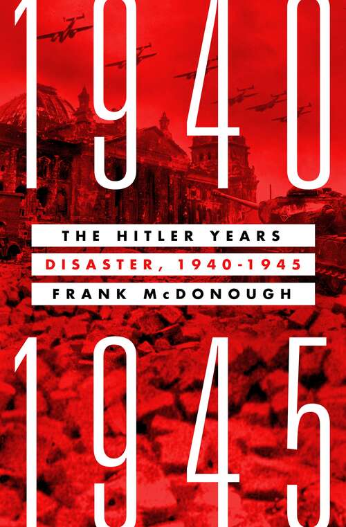 Book cover of The Hitler Years: Disaster, 1940-1945