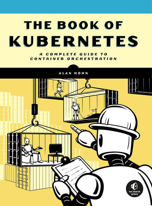 Book cover of The Book of Kubernetes: A Comprehensive Guide to Container Orchestration