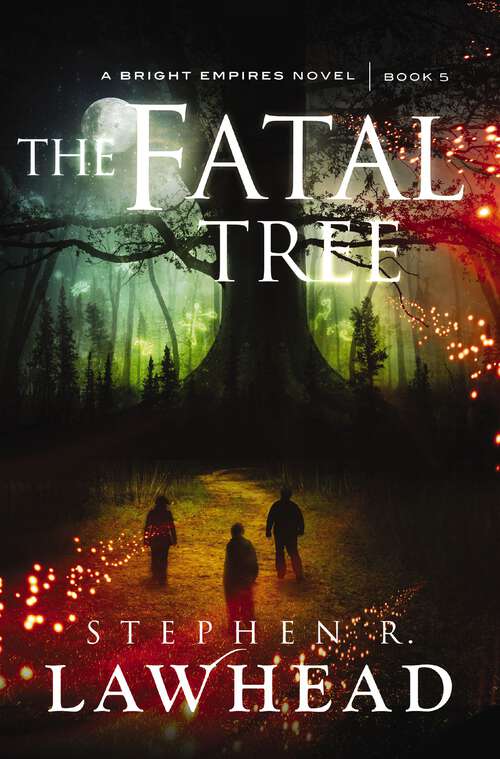 Book cover of The Fatal Tree (Bright Empires #5)