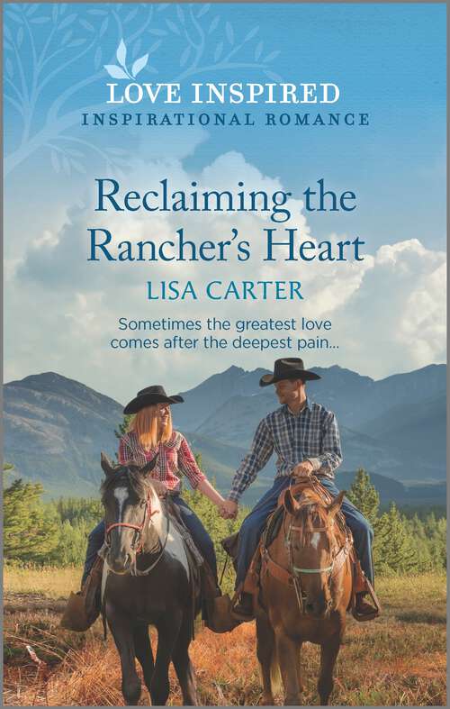 Book cover of Reclaiming the Rancher's Heart: An Uplifting Inspirational Romance (Original)