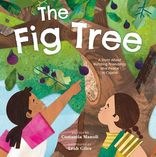 Book cover of The Fig Tree: A Story About Building Friendship and Peace in Cyprus