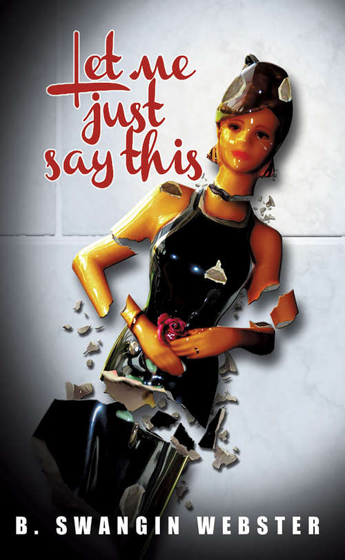 Book cover of Let Me Just Say This