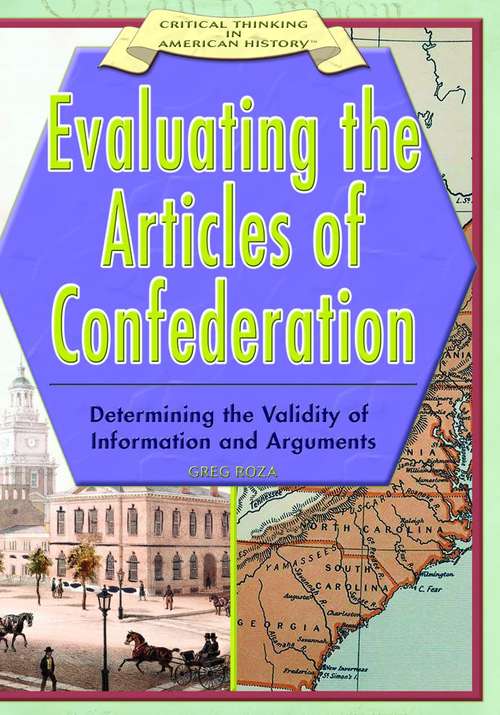 Book cover of Evaluating the Articles of Confederation: Determining the Validity of Information and Arguments (Critical Thinking in American History)