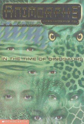 Book cover of In the Time of Dinosaurs (Animorphs Megamorphs #2)