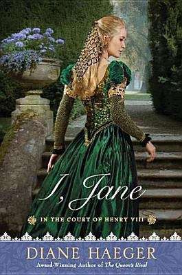 Book cover of I, Jane: In The Court of Henry VIII
