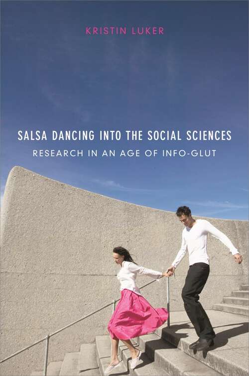 Book cover of Salsa Dancing Into The Social Sciences: Research In An Age Of Info-glut