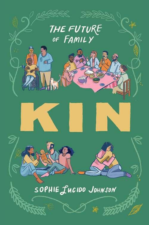 Book cover of Kin: The Future of Family
