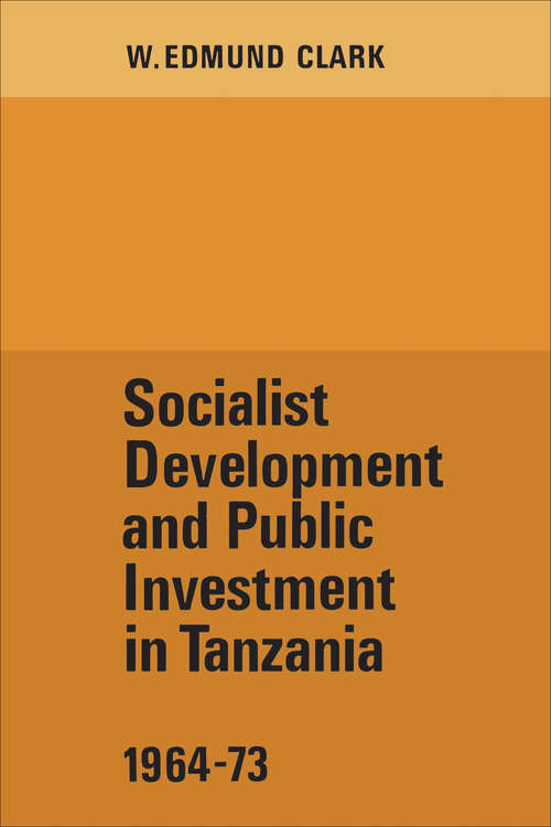 Book cover of Socialist Development and Public Investment in Tanzania, 1964-73