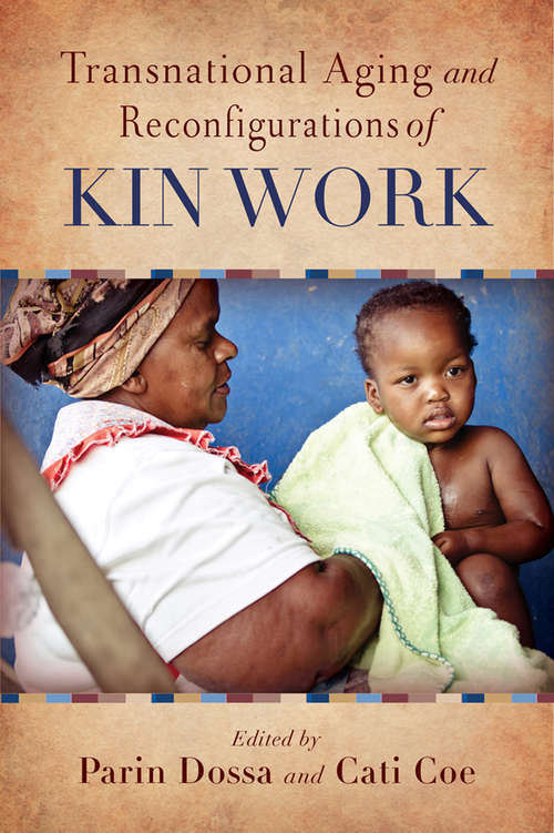 Transnational Aging and Reconfigurations of Kin Work