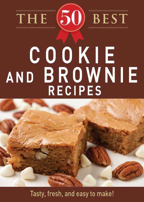 Book cover of The 50 Best Cookies and Brownies Recipes
