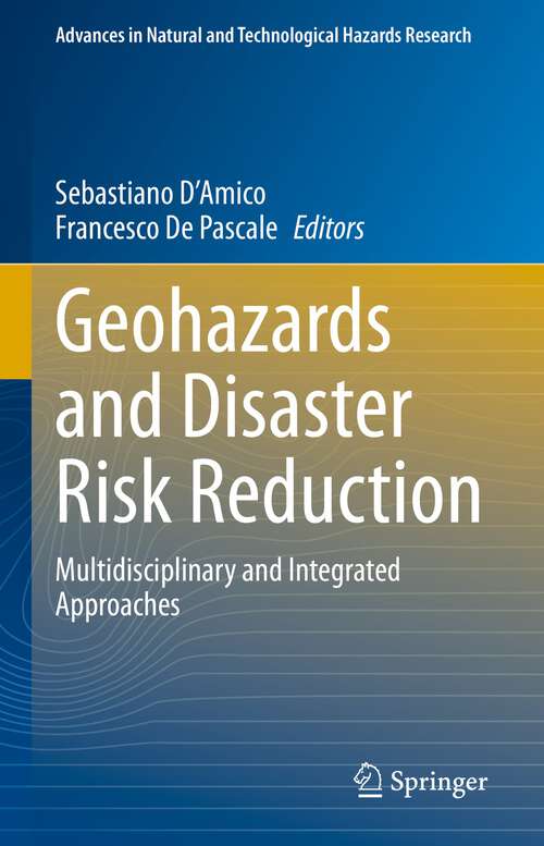 Book cover of Geohazards and Disaster Risk Reduction: Multidisciplinary and Integrated Approaches (1st ed. 2023) (Advances in Natural and Technological Hazards Research #51)