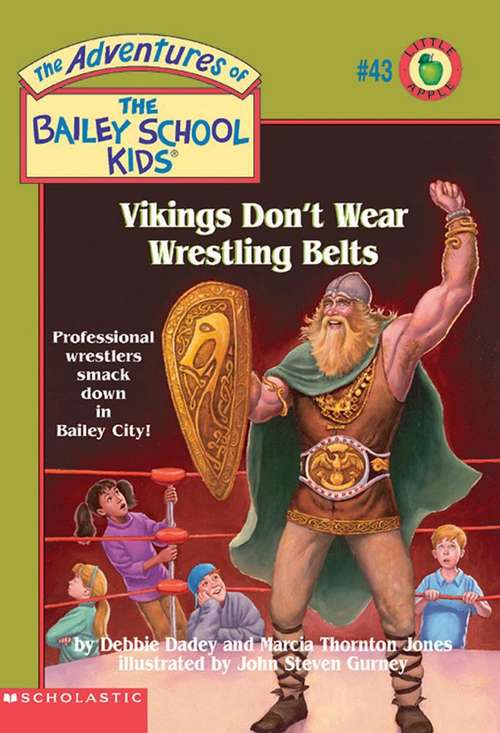 Book cover of Vikings Don't Wear Wrestling Belts (The Adventures Of The Bailey School Kids #43)