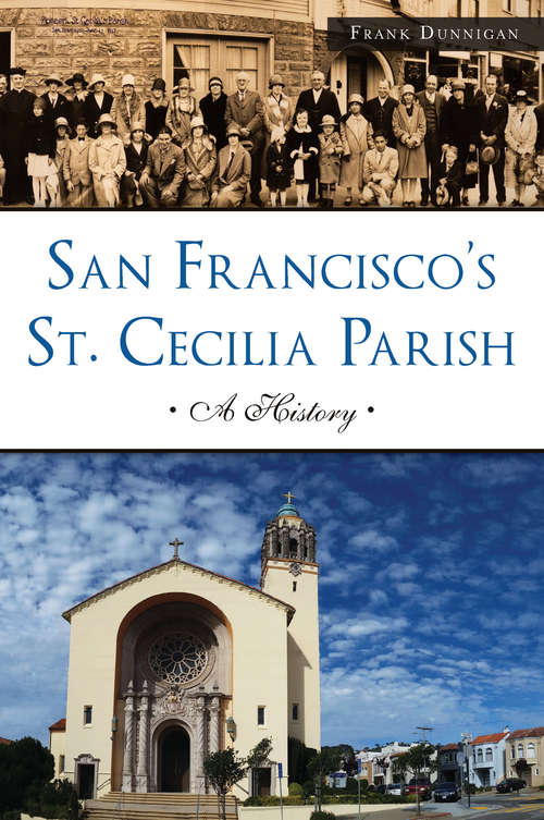 Book cover of San Francisco's St. Cecilia Parish: A History