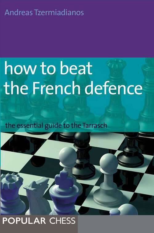 Book cover of How to Beat the French Defense: The Essential Guide To The Tarrasch