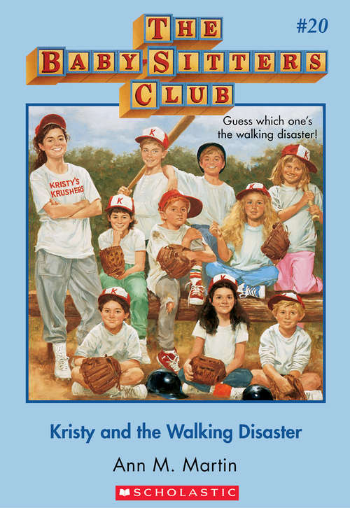 Book cover of The Baby-Sitters Club #20: Kristy and the Walking Disaster