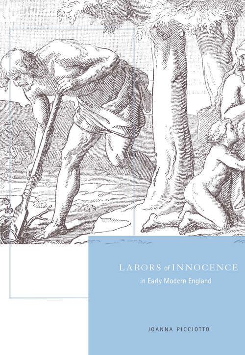 Labors of Innocence in Early Modern England