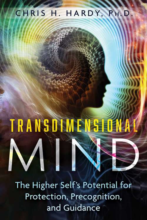 Book cover of Transdimensional Mind: The Higher Self's Potential for Protection, Precognition, and Guidance