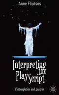 Interpreting The Play Script: Contemplation And Analysis