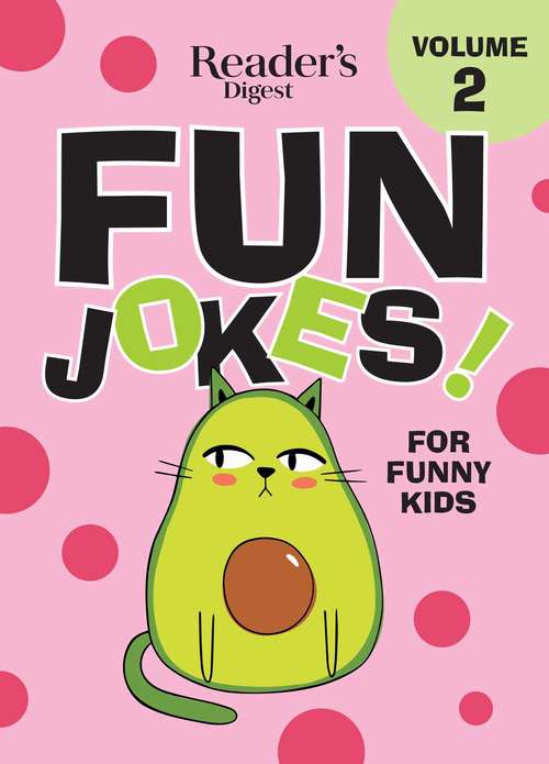 Book cover of Reader's Digest Fun Jokes for Funny Kids Vol. 2