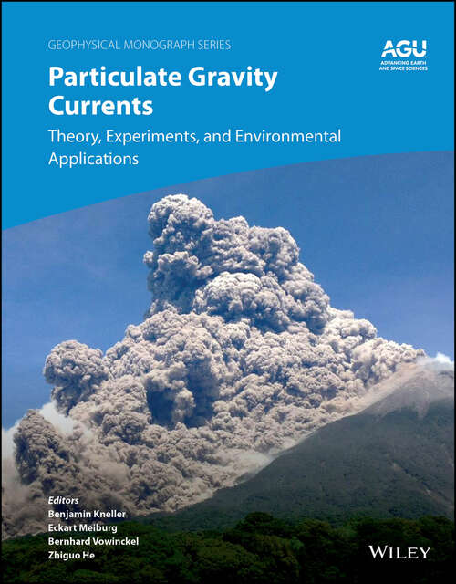 Book cover of Particulate Gravity Currents: Theory, Experiments, and Environmental Applications (Geophysical Monograph Series)