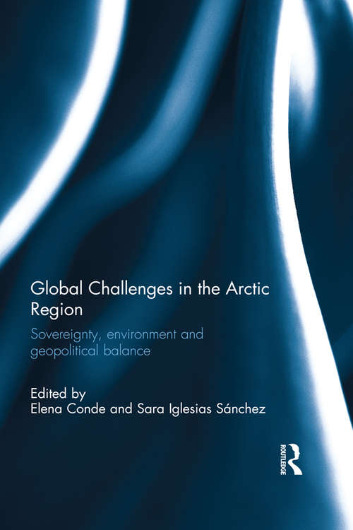 Book cover of Global Challenges in the Arctic Region: Sovereignty, environment and geopolitical balance