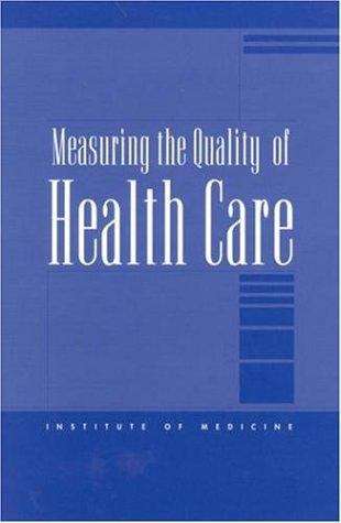 Book cover of Measuring the Quality of Health Care: A Statement by The National Roundtable on Health Care Quality