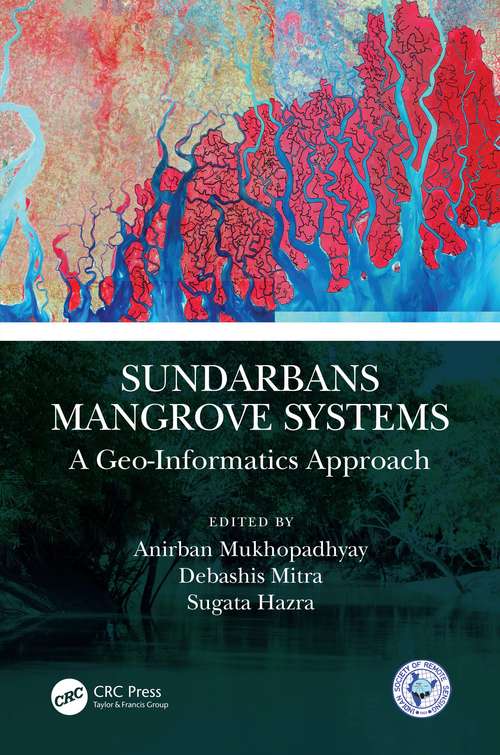Sundarbans Mangrove Systems: A Geo-Informatics Approach