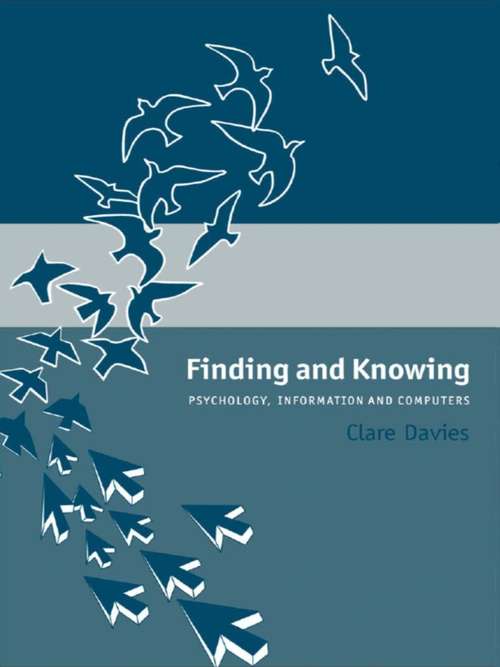 Book cover of Finding and Knowing: Psychology, Information and Computers