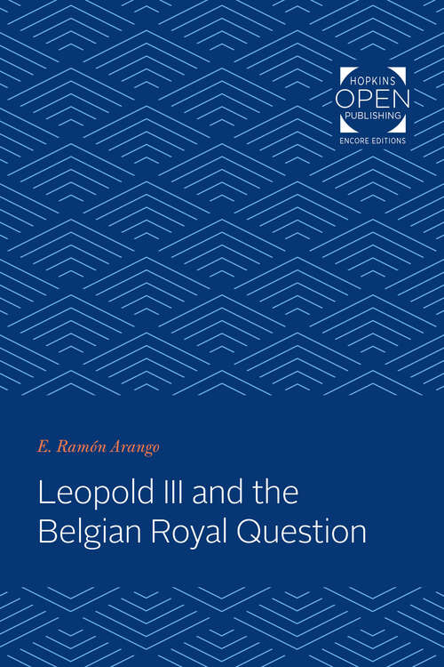 Book cover of Leopold III and the Belgian Royal Question